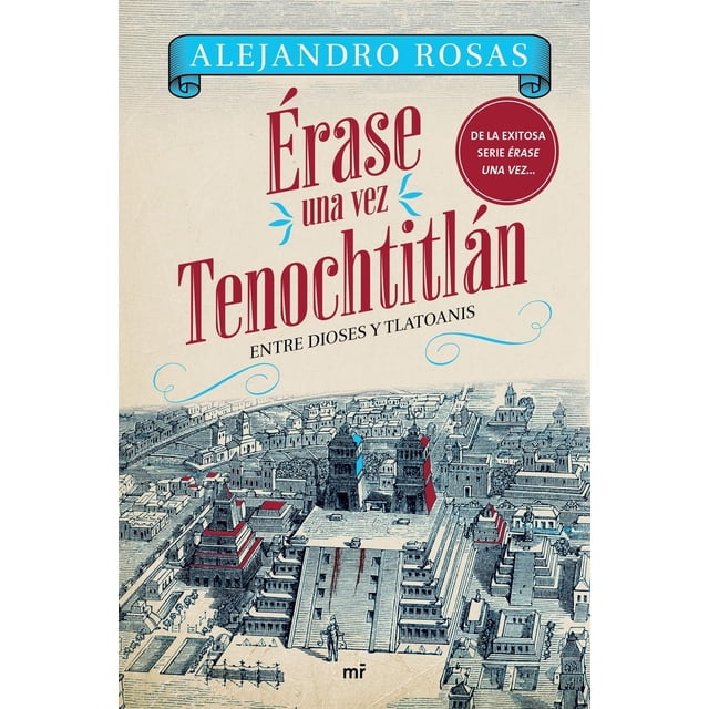 Érase una vez Tenochtitlán