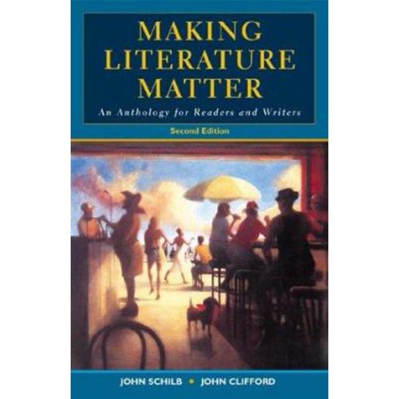 Pre-Owned Making Literature Matter: An Anthology for Readers and Writers (Paperback) 0312394608 9780312394608