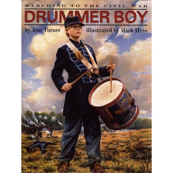 Pre-Owned Drummer Boy: Marching to the Civil War (Hardcover) 0060276967 9780060276966