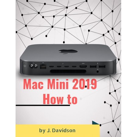 Mac Mini 2019: How to - eBook (Best Mac Games 2019)