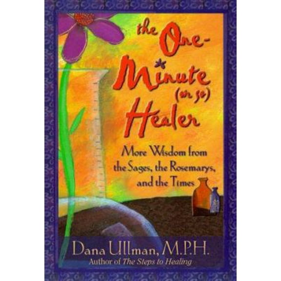 Pre-Owned The One-Minute (Or So) Healer: More Wisdom from the Sages, the Rosemarys, and the Times (Paperback) 1561706566 9781561706563