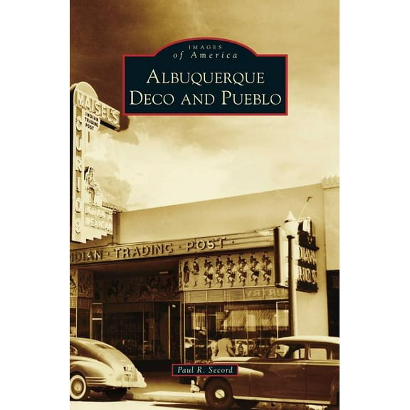 Albuquerque Deco and Pueblo (Hardcover)
