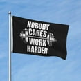 thumbnail image 2 of Nobody Cares Work Harder Weightlifter Banner With Metal Grommets Double Sided Printed Flag 3x5 Ft Garden Yard House Flags Greeting Banner Indoor Outdoor Party Home Decor, 2 of 8