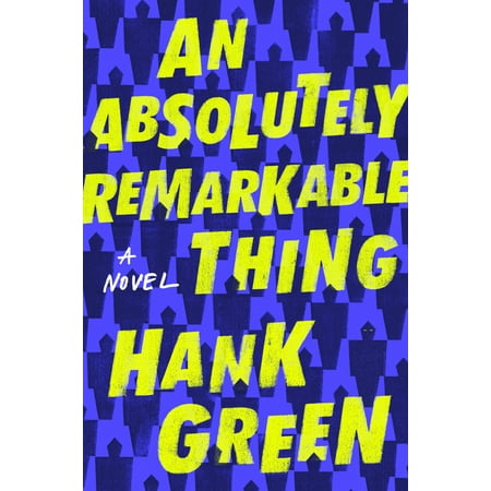 An Absolutely Remarkable Thing : A Novel