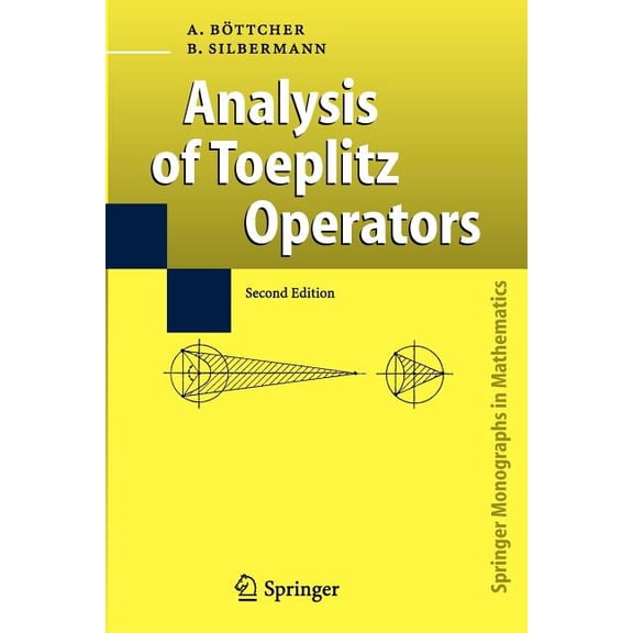 Springer Monographs in Mathematics Analysis of Toeplitz Operators, (Paperback)