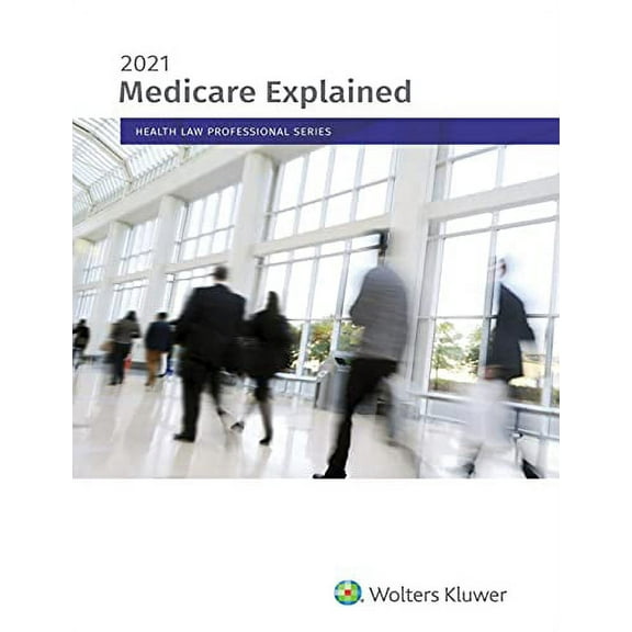 Medicare Explained: 2021 Edition (Paperback)