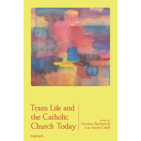 Trans Life and the Catholic Church Today, (Hardcover)