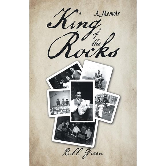 King of the Rocks : A Memoir