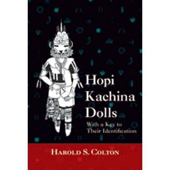 Hopi Kachina Dolls with a Key to Their Identification, (Paperback)