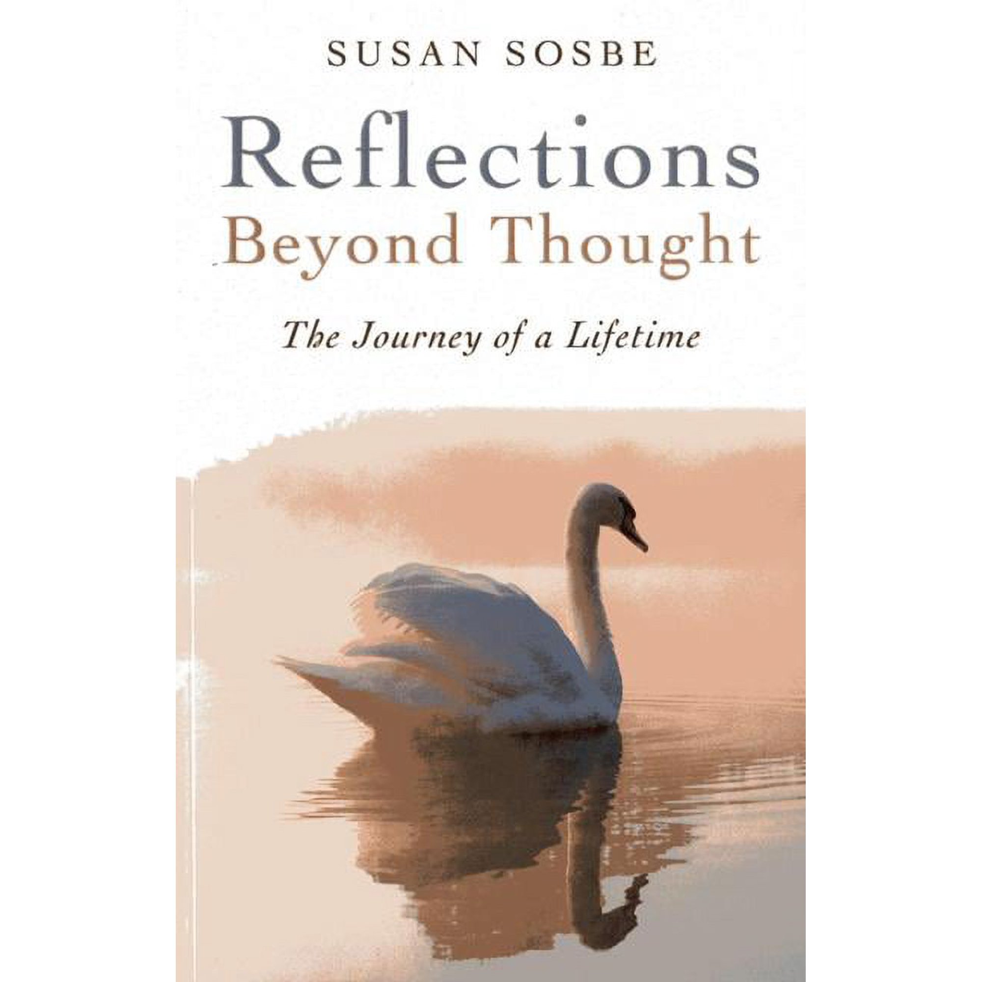 Reflections - Beyond Thought: The Journey of a Lifetime (Paperback)