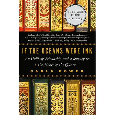 If the Oceans Were Ink : An Unlikely Friendship and a Journey to the Heart of the
