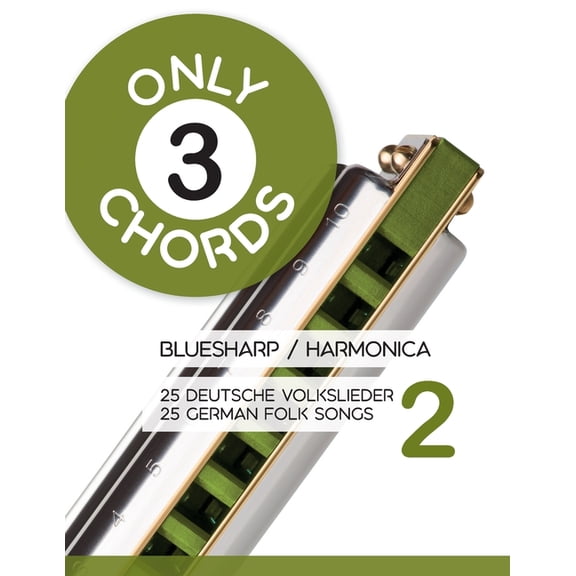 Bluesharp Songbooks Only 3 chords - Bluesharp / Harmonica - 25 deutsche Volkslieder 2 / 25 german Folk Songs 2, Book 17, (Paperback)