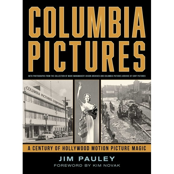 Columbia Pictures: A Century of Hollywood Motion Picture Magic, (Hardcover)