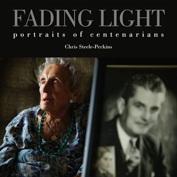 Fading Light: Portraits of Centenarians, (Hardcover)