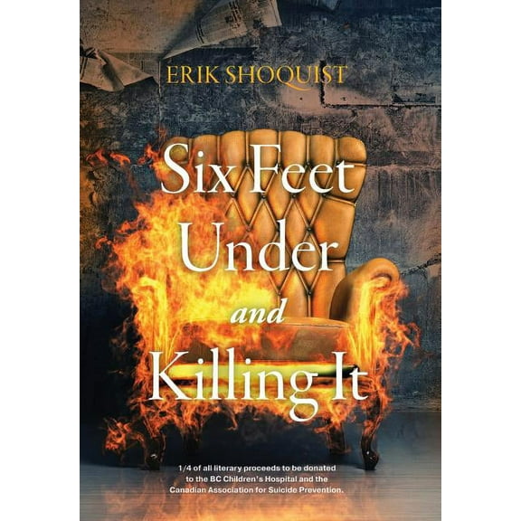 Six Feet Under and Killing It, (Hardcover)