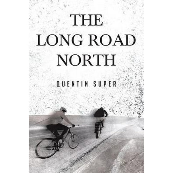 Pre-Owned The Long Road North (Paperback) 1640273875 9781640273870