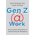 thumbnail image 1 of Pre-Owned Gen Z @ Work: How the Next Generation Is Transforming the Workplace (Hardcover) 0062475444 9780062475442, 1 of 1
