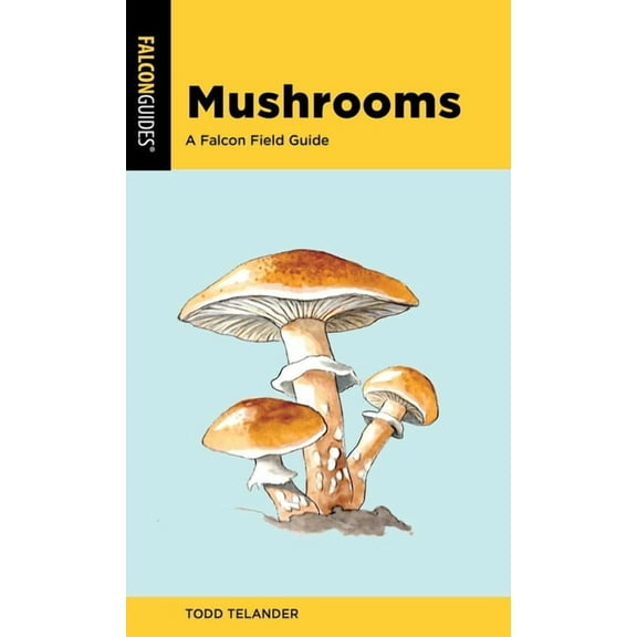 Falcon Field Guide Mushrooms, (Paperback)