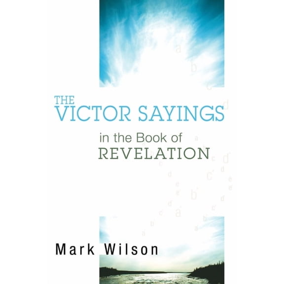 The Victor Sayings in the Book of Revelation (Paperback)