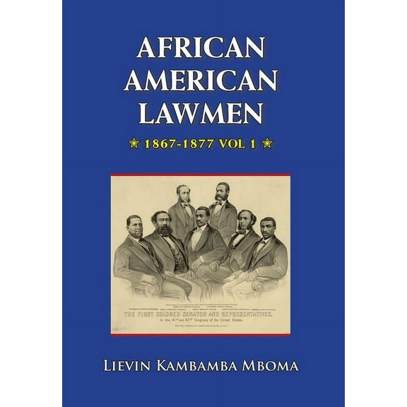 AFRICAN AMERICAN LAWMEN, 1867-1877, vol.1