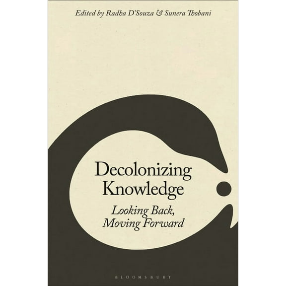 Decolonizing Knowledge: Looking Back, Moving Forward, (Paperback)