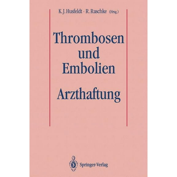 Thrombosen Und Embolien: Arzthaftung, (Paperback)