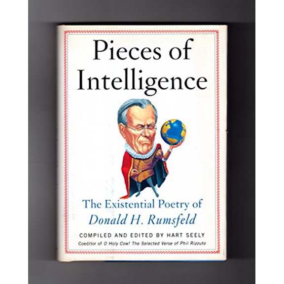 Pre-Owned Pieces of Intelligence : The Existential Poetry of Donald H. Rumsfeld (Hardcover)