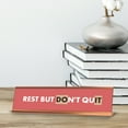thumbnail image 2 of Rest But Don't Quit, Do It, Rose Gold Frame Desk Sign (2 x 8"), 2 of 3