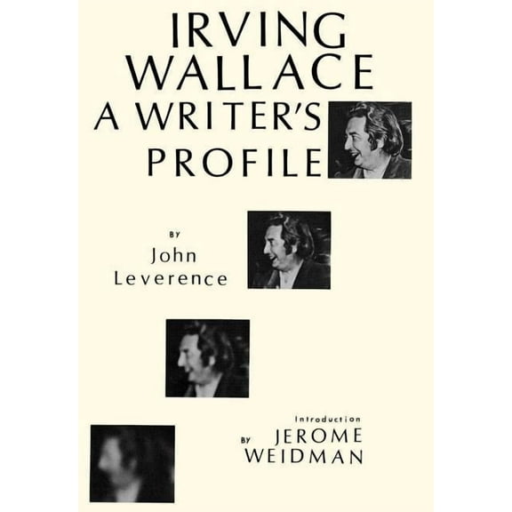 Irving Wallace : A Writer's Profile (Hardcover)