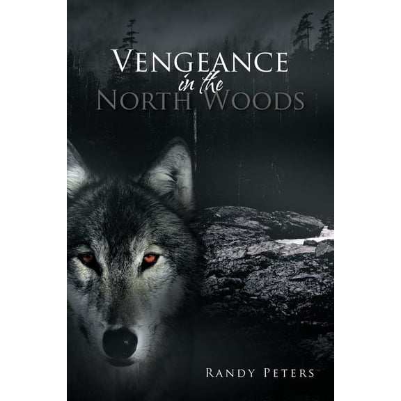 Vengeance in the North Woods (Paperback)