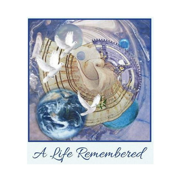 "A Life Remembered" Funeral Guest Book, Memorial Guest Book, Condolence Book, Remembrance Book for Funerals or Wake, Memorial Service Guest Book: A Ce (Hardcover)