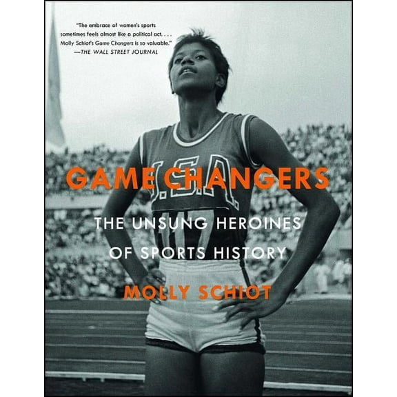 Game Changers: The Unsung Heroines of Sports History, (Paperback)