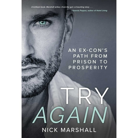 Try Again: An Ex-Con's Path from Prison to Prosperity, (Paperback)