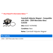 Camshaft Adjuster Magnet - Compatible with 2006 - 2009 Mercedes-Benz CLK350 2007 2008