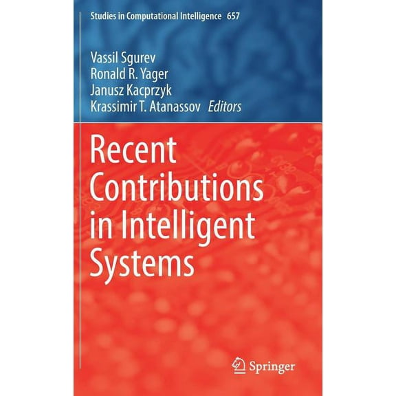 Studies in Computational Intelligence Recent Contributions in Intelligent Systems, Book 657, (Hardcover)