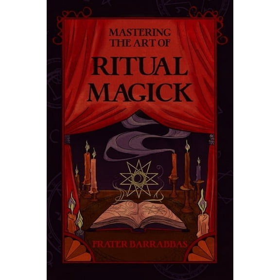 Mastering the Art of Ritual Magick, (Paperback)