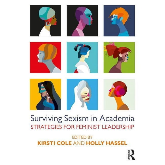 Surviving Sexism in Academia: Strategies for Feminist Leadership (Paperback)
