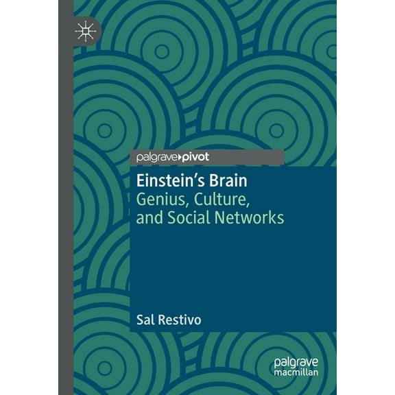 Einstein's Brain: Genius, Culture, and Social Networks, (Paperback)