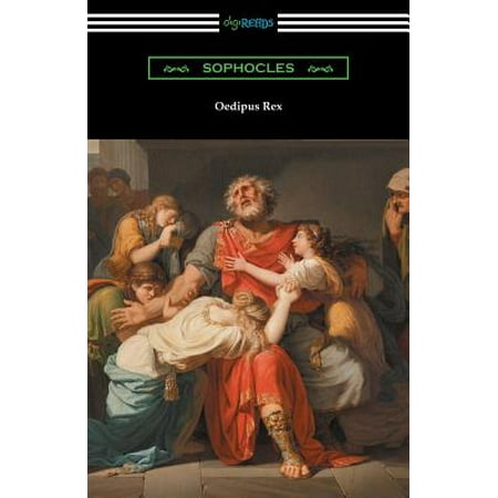 Oedipus Rex (Oedipus the King) [translated by E. H. Plumptre with an Introduction by John Williams (John Williams Best Works)