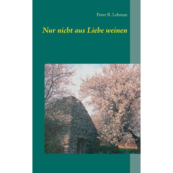 Nur nicht aus Liebe weinen, (Paperback)