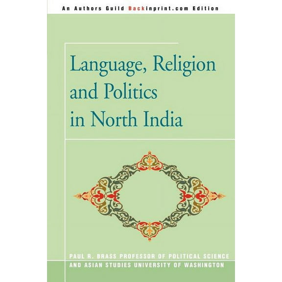 Language, Religion and Politics in North India (Paperback)