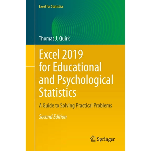 Excel for Statistics Excel 2019 for Educational and Psychological Statistics: A Guide to Solving Practical Problems, (Paperback)