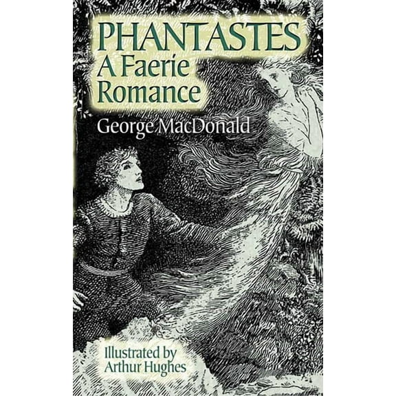 Dover Literature: Science Fiction/Fantas Phantastes: A Faerie Romance, (Paperback)