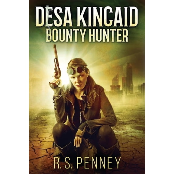 Desa Kincaid Desa Kincaid - Bounty Hunter, Book 1, (Paperback)