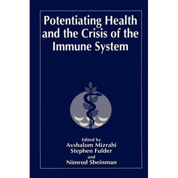 Language of Science Potentiating Health and the Crisis of the Immune System: Integrative Approaches to the Prevention and Treatment of Moder, (Hardcover)