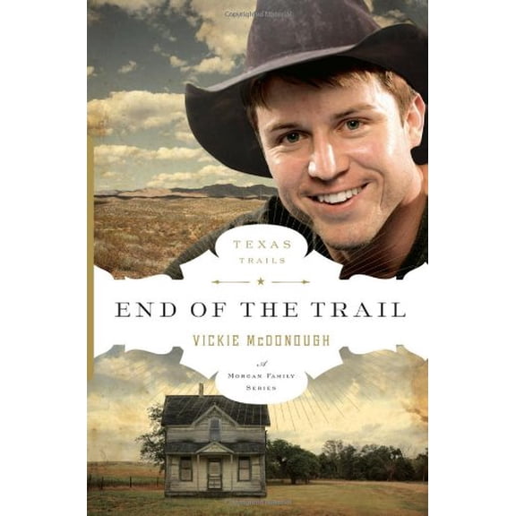 Pre-Owned End of the Trail (The Texas Trail Series) (Paperback) 0802404081 9780802404084