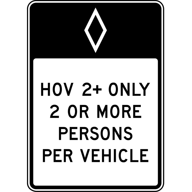 Traffic Signs HOV 2+ only 2 or more persons per vehicle 12 x 18