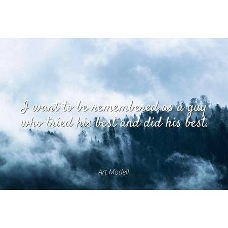 Art Modell - I want to be remembered as a guy who tried his best and did his best - Famous Quotes Laminated POSTER PRINT 24X20.