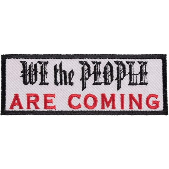 We The People Are Coming Patch, Political Patches