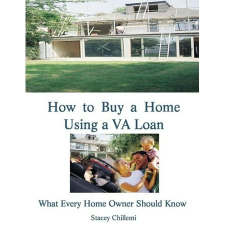 How to Buy a Home Using a VA Loan: What Every Home Buyer Should Know - (Best Place For A Va Home Loan)